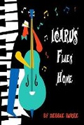 Cover: Icarus Flies Home - Queen Esther Publishing LLC