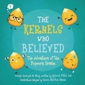 Cover: The Kernels Who Believed - Kernel to Popcorn