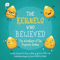 Enlarge image Cover: The Kernels Who Believed - Kernel to Popcorn