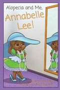 Cover: Alopecia and Me, Annabelle Lee! - Lendon Rouse Books