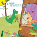 Cover: How to Be Friends with This Unicorn - Ready Readers