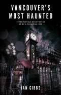 Cover: Vancouver's Most Haunted - Touchwood Editions