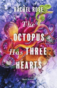 Enlarge image Cover: The Octopus Has Three Hearts - Douglas & McIntyre