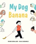 Cover: My Dog Banana - Greystone Books,Canada