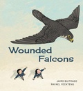 Cover: Wounded Falcons - Groundwood Books Ltd ,Canada