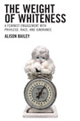 Cover: The Weight of Whiteness - Lexington Books