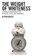 Cover: The Weight of Whiteness - Lexington Books