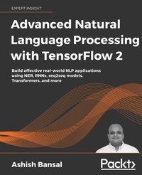Enlarge image Cover: Advanced Natural Language Processing with TensorFlow 2 - Packt Publishing