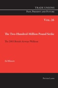 Cover: The Two Hundred Million Pound Strike - Peter Lang Verlag