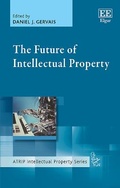 Cover: The Future of Intellectual Property - Edward Elgar Publishing