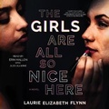 Cover: The Girls Are All So Nice Here - SIMON & SCHUSTER AUDIO