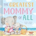 Cover: The Greatest Mommy of All - Igloo Books Ltd