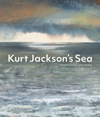 Enlarge image Cover: Kurt Jackson's Sea - Lund Humphries Publishers Ltd