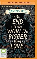 Cover: The End of the World Is Bigger Than Love - Bolinda Audio