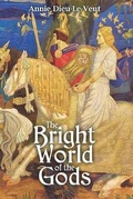 Cover: The Bright World of the Gods - Sovereignty of Love