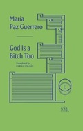 Cover: God Is a Bitch Too - Ugly Duckling Presse