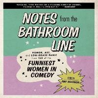 Enlarge image Cover: Notes from the Bathroom Line Lib/E - HarperCollins