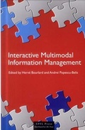 Cover: Interactive Multimodal Information Management - Presses Polytechniques et Universitaires Romandes