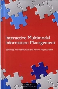 Enlarge image Cover: Interactive Multimodal Information Management - Presses Polytechniques et Universitaires Romandes
