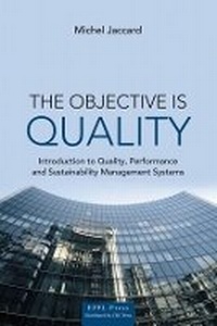 Enlarge image Cover: The Objective is Quality - Presses Polytechniques et Universitaires Romandes