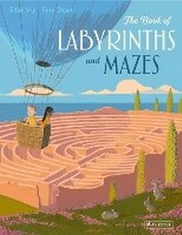 Enlarge image Cover: The Book of Labyrinths and Mazes - Prestel