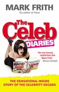 Abbildung von: Celeb Diaries, The The Sensational Inside Story of the Celebrity - Ebury Press