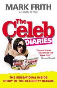 Abbildung von: Celeb Diaries, The The Sensational Inside Story of the Celebrity - Ebury Press