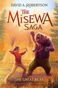 Cover: The Great Bear (The Misewa Saga, Book 2) - Puffin Canada