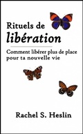 Cover: Rituels de lib&eacute;ration (Handbooks for Healing, #1) - Handbooks for Healing