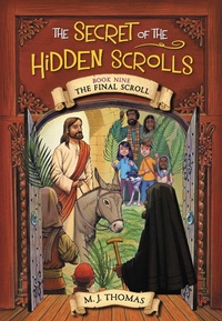 Enlarge image Cover: The Secret of the Hidden Scrolls: The Final Scroll, Book 9 - Hachette Nashville