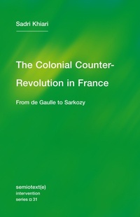 Enlarge image Cover: The Colonial Counter-Revolution - Semiotext (E)