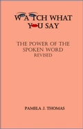 Cover: Watch What You Say - Ruach Press LLC