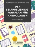 Cover: Der Selfpublishing-Fahrplan f&uuml;r Anthologien - Books on Demand