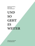 Cover: Und so geht es weiter: Herkunft und Zukunft der Werbebranche - Books on Demand