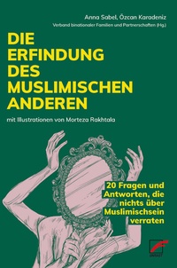 Abbildung von: Die Erfindung des muslimischen Anderen - Unrast Verlag