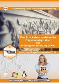 Abbildung von: Stuckateuermeister (m/w/d) Lerntrainer mit über 3007 Lernfragen - TPM-Media Verlags & Bildungsgesellschaft (Zweigniederlassung Deutschland)