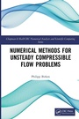 Cover: Numerical Methods for Unsteady Compressible Flow Problems - Chapman & Hall/CRC