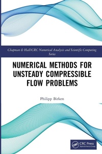 Enlarge image Cover: Numerical Methods for Unsteady Compressible Flow Problems - Chapman & Hall/CRC