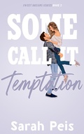 Cover: Some Call It Temptation (Sweet Dreams, #2) - Sarah Peis
