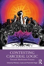Cover: Contesting Carceral Logic - Routledge