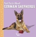 Cover: Fast Facts About German Shepherds - Raintree