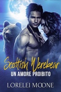 Cover: Scottish Werebear: Un Amore Proibito (Scottish Werebears Saga, #3) - Scottish Werebears Saga