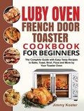Cover: Luby French Door Toaster Oven Cookbook for Beginners - Minds Hart