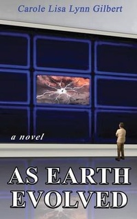 Enlarge image Cover: As Earth Evolved - Carole Gilbert