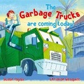Cover: The Garbage Trucks Are Coming Today! - New Holland Publishers