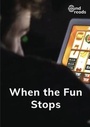 Cover: When the Fun Stops - Gatehouse Books Limited