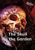 Cover: The Skull in the Garden - Gatehouse Books Limited