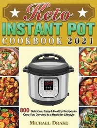 Enlarge image Cover: Keto Instant Pot Cookbook 2021 - Michael Drake