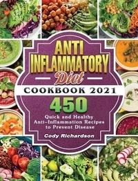 Abbildung von: Anti-Inflammatory Diet Cookbook 2021 - Cody Richardson