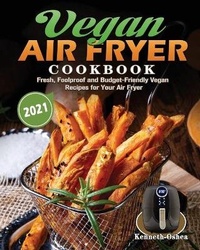 Abbildung von: Vegan Air Fryer Cookbook 2021 - Kenneth Oshea